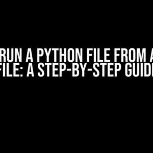 How to Run a Python File from Another File: A Step-by-Step Guide